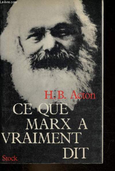 Ce que Marx a vraiment dit.