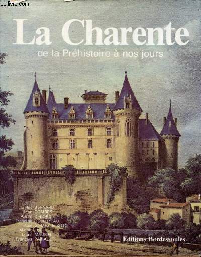La Charente de la prhistoire  nos jours - Collection l'histoire par les documents.