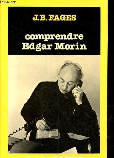 Comprendre Edgar Morin - Collection pense.