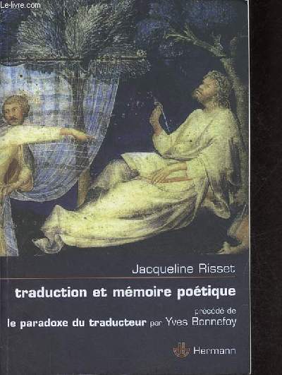 Traduction et mmoire potique - Dante, Scve, Rimbaud, Proust - Collection lectures.