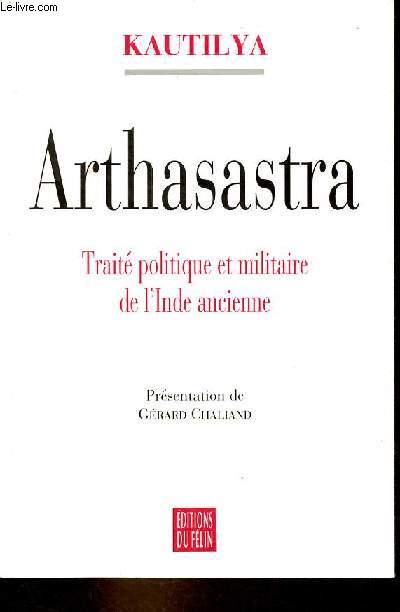 Arthasastra - Trait politique et militaire de l'Inde ancienne.