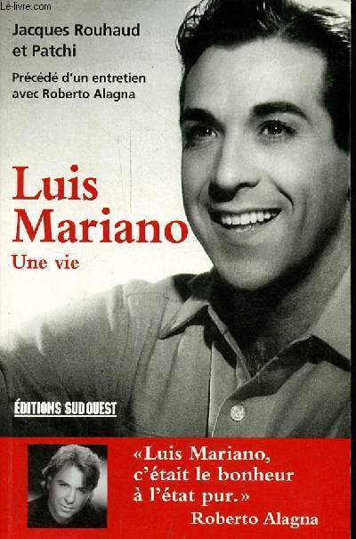 Luis Mariano, une vie prcd d'un entretien avec Roberto Alagna - ddicace de Patchi.