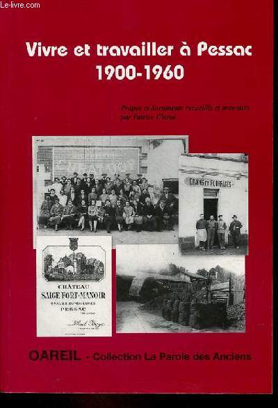 Vivre et travailler  Pessac 1900-1960 - Collection la parole des anciens.