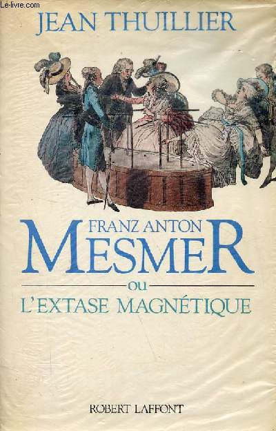 Franz Anton Meser ou l'extase magntique.