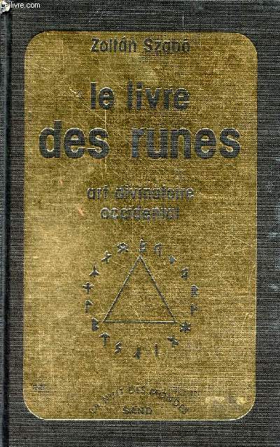 Le livre des runes - art divinatoire occidental - Collection la nuit des mondes.