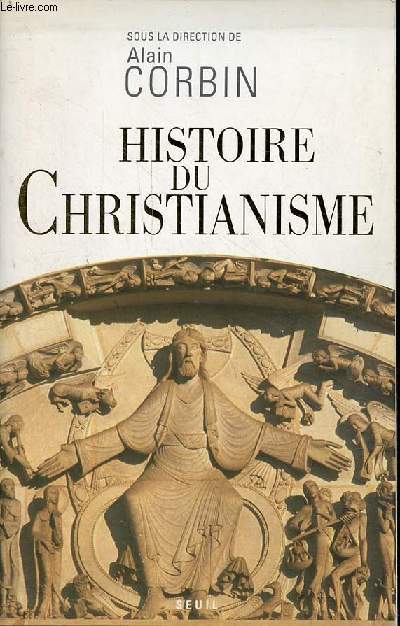 Histoire du christianisme - Pour mieux comprendre notre temps - Collection l'univers historique.