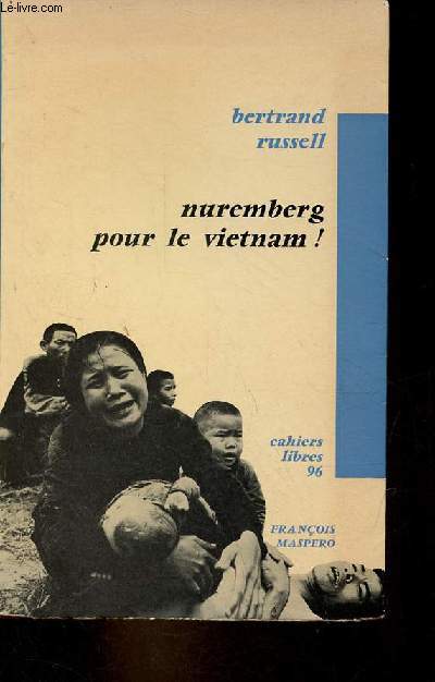 Nuremberg pour le Vietnam ! - Collection cahiers libres n96.