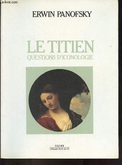 Le Titien questions d'iconologie - Collection 35/37.