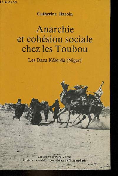 Anarchie et cohsion sociale chez les Toubou - Les Daza Kserda (Niger) - Collection Production pastorale et socit.