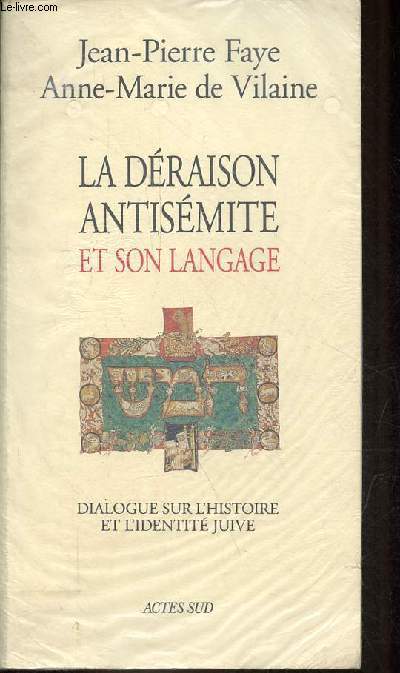La draison antismite et son langage - dialogue sur l'histoire et l'identit juive.