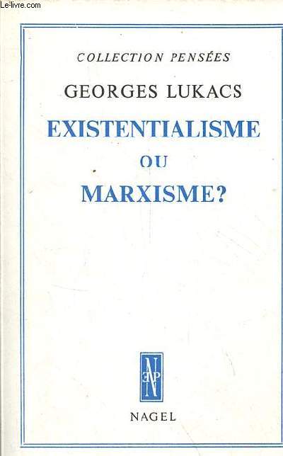 Existentialisme ou marxisme ? - Collection 