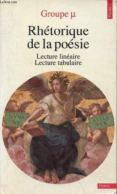 Rhtorique de la posie - lecture linaire - lecture tabulaire - Collection Points littrature n216.