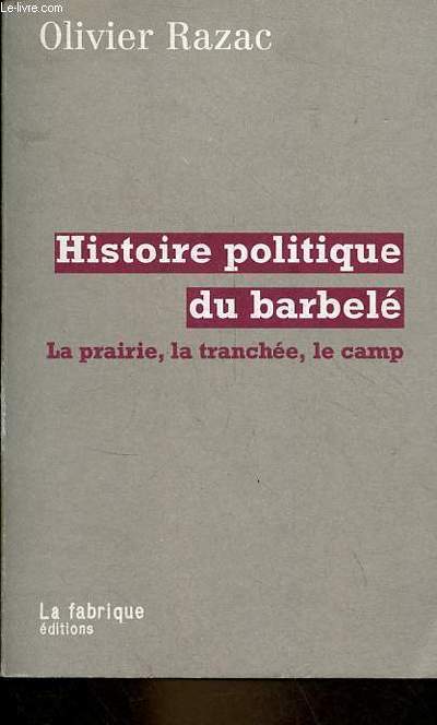 Histoire politique du barbel - La prairie, la tranche, le camp.