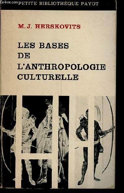 Les bases de l'anthropologie culturelle - Collection petite bibliothque payot n106.