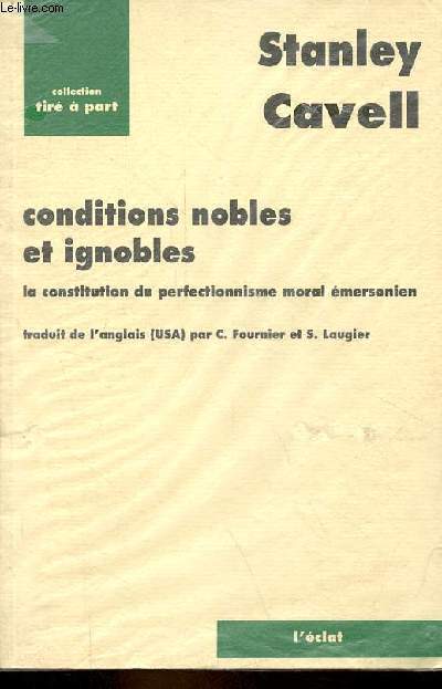 Conditions nobles et ignobles - la constitution du perfectionnisme moral mersonien - Collection 