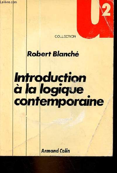 Introduction  la logique contemporaine - Collection U2 n35.