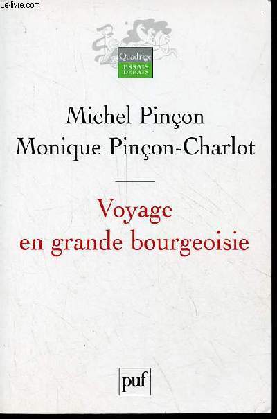 Voyage en grande bourgeoisie - Journal d'enqute - Collection Quadrige essais dbats.