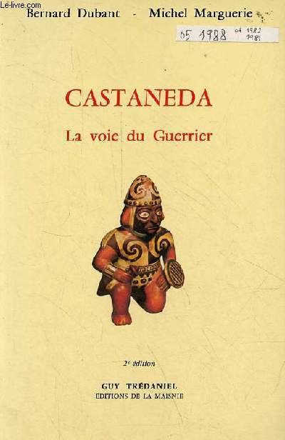 Castaneda - La voie du guerrier.