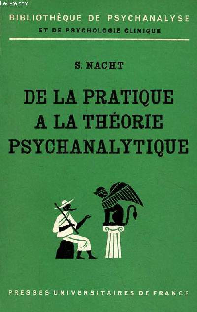 De la pratique  la thorie psychanalytique - Collection Bibliothque de psychanalyse et de psychologie clinique - 2e dition.