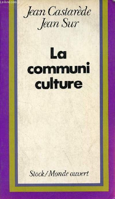 La communiculture - Pour une culture de la communication - Collection 