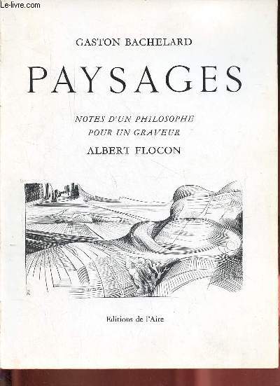 Paysages - Notes d'un philosphe pour un graveur Albert Flocon.