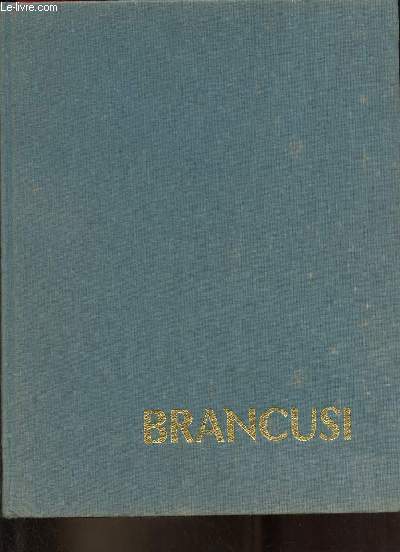 Brancusi - 2e dition revue et mise  jour - Collection 