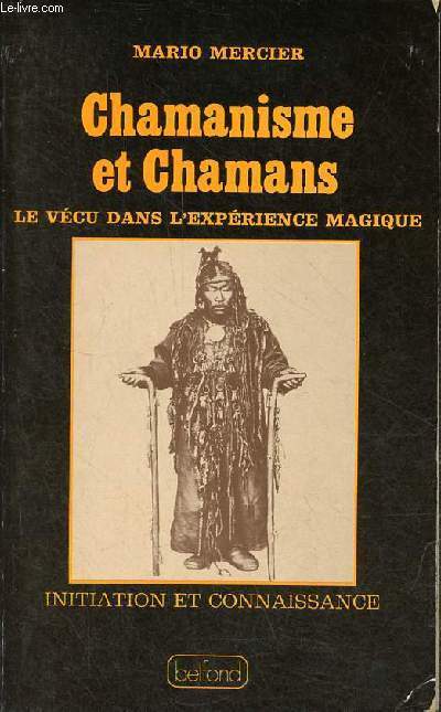 Chamanisme et Chamans - Le vcu dans l'exprience magique - Collection 