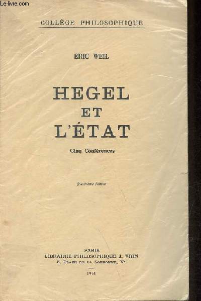 Hegel et l'tat - Cinq confrences - 4e dition - Collection collge philosophique.