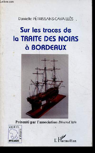 Sur les traces de la traite des noirs  Bordeaux - Collection 