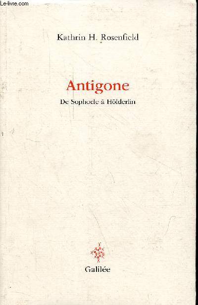 Antigone - De Sophocle  Hlderlin - La logique du 