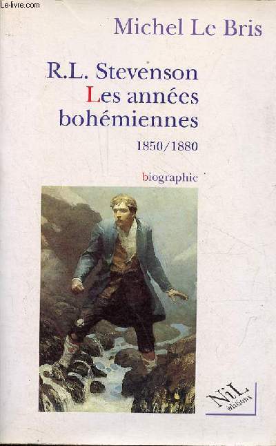 R.L.Stevenson les annes bohmiennes 1850-1880 - biographie.