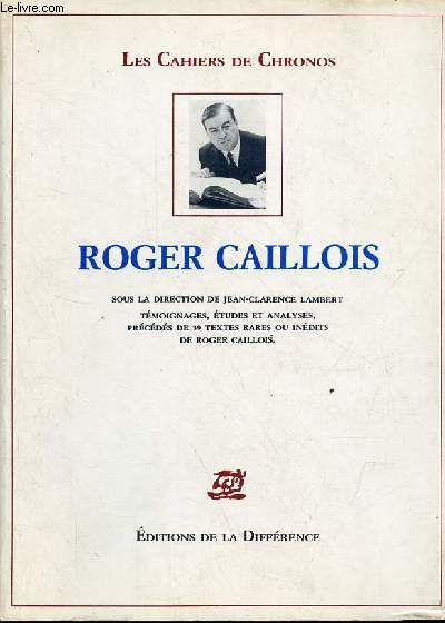 Roger Caillois - Les Cahiers du Chronos.