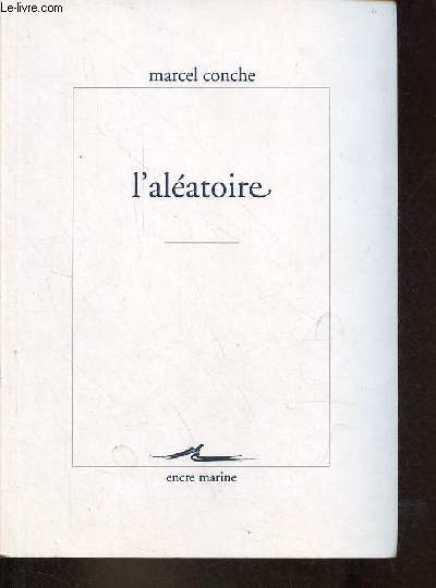 L'alatoire - Collection Encre Marine.