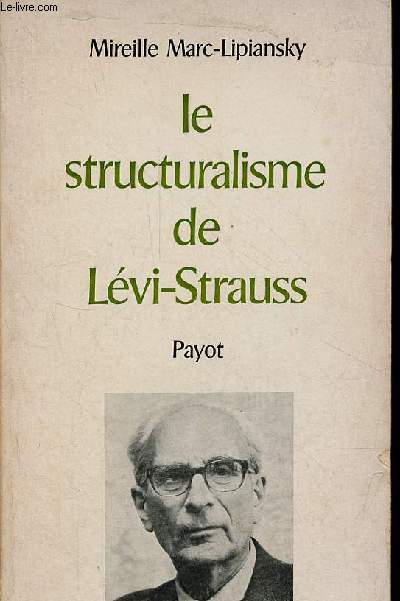 Le structuralisme de Lvi-Strauss - Collection 