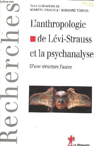 L'anthropologie de Lvi-Strauss et la psychanalyse - D'une structure l'autre - Collection 