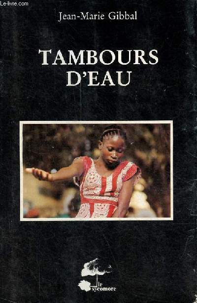 Tambours d'eau - Journal et enqute sur un culte de possession au Mali occidental - 2e dition - Collection 