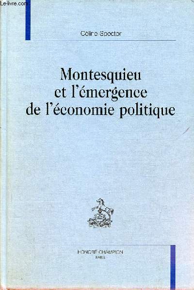 Montesquieu et l'mergence de l'conomie politique - Collection 