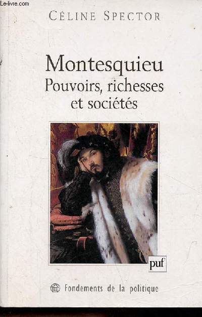 Montesquieu - Pouvoirs, richesses et socits - Collection 
