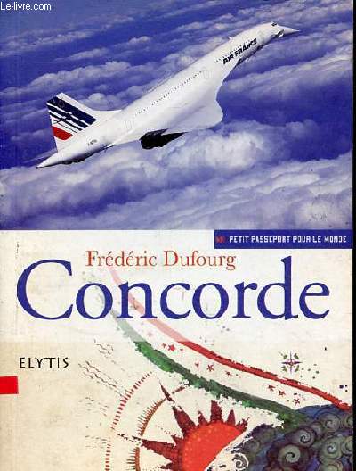 Concorde - Collection petit passeport pour le monde - ddicace de l'auteur .
