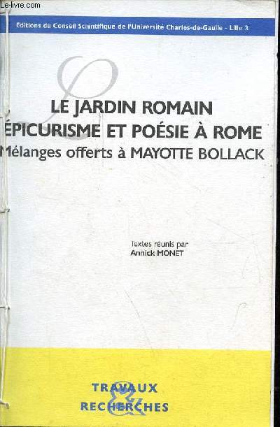 Le jardin romain picurisme et posie  Rome - Mlanges offerts  Mayotte Bollack - Collection UL3 travaux et recherches.
