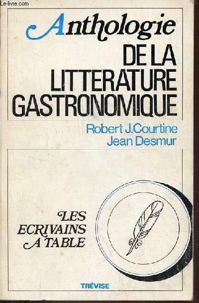Anthologie de la littrature gastronomique - Collection 