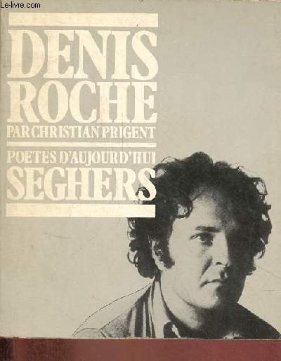 Denis Roche - Collection potes d'aujourd'hui n233.