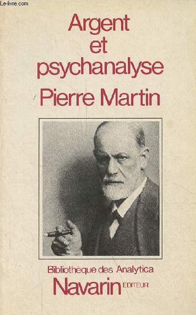 Argent et psychanalyse - Collection Bibliothque des Analytica.