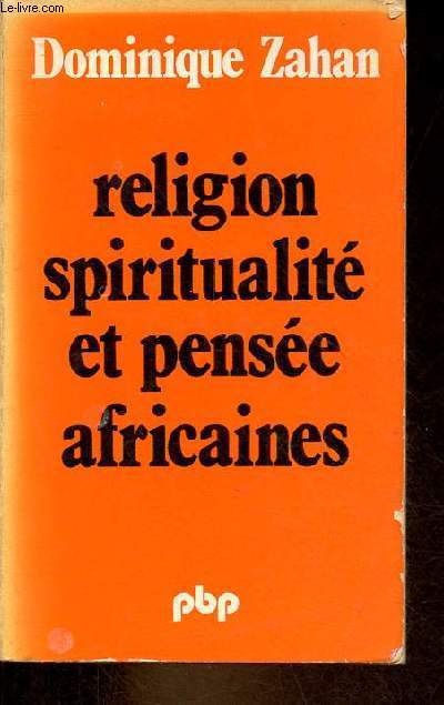 Religion spiritualit et pense africaines - Collection petite bibliothque payot n374.