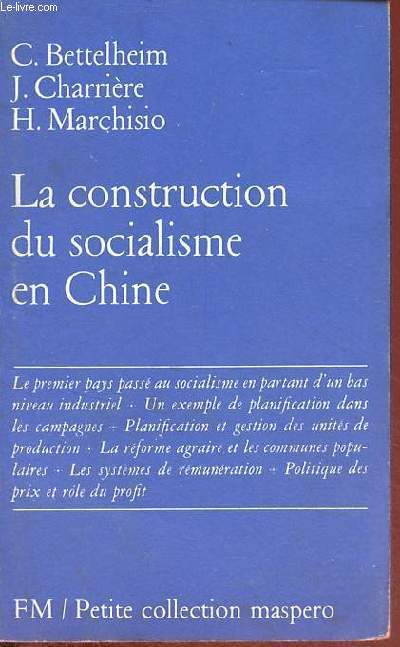 La construction du socialisme en Chine - Petite collection maspero n22.