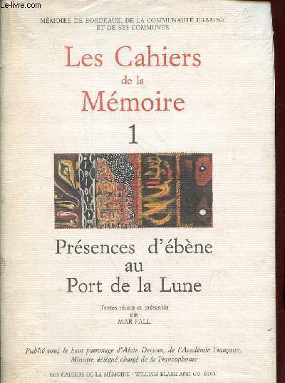 Les Cahiers de la Mmoire de Bordeaux n1 - Prsences d'bne au Port de la Lune.