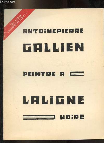 Antoine-Pierre Gallien peintre--la-ligne-noire peintures de 1919  1926 - 11 juin - 2 septembre 1979 Arc Paris muse d'art moderne de la ville de Paris.