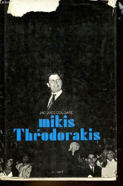 Mikis Thodorakis ou La Grce entre le rve et le cauchemar.