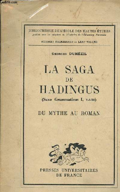 La saga de Hadingus (Saxo Grammaticus I, V-VIII) du mythe au roman - Collection bibliothque de l'cole des hautes tudes sciences religieuses LXVIe volume.
