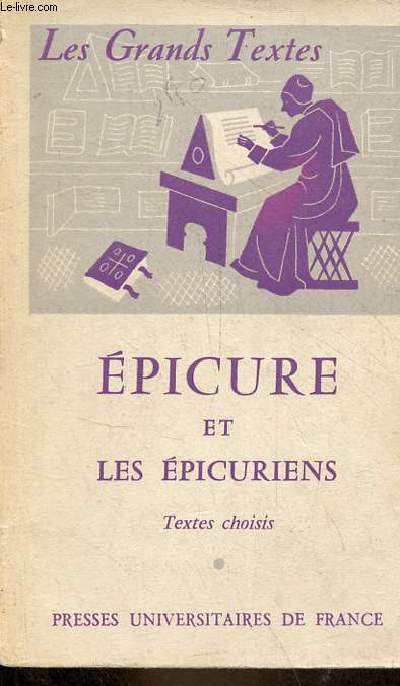 Epicure et les picuriens - Collection les grands textes bibliothque classique de philosophie.